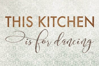 This Kitchen is for Dancing by Marla Rae art print