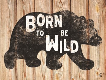 Born to Be Wild by Fearfully Made Creations art print
