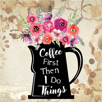 Coffee First by ND Art &amp; Design art print