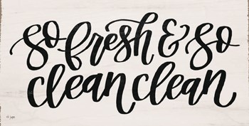 So Fresh &amp; So Clean Clean by Jaxn Blvd art print