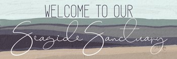 Welcome to Our Seaside Sanctuary by Marla Rae art print