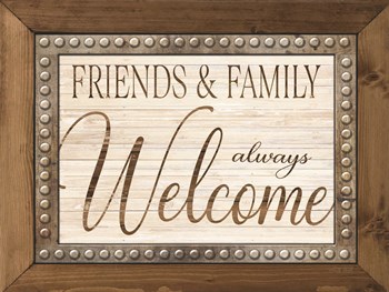 Friends and Family Always Welcome by Cindy Jacobs art print