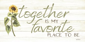 Together is My Favorite Place to Be by Susie Boyer art print