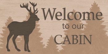 Welcome to Our Cabin by Annie Lapoint art print