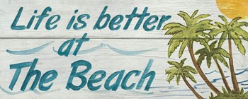 Life is Better at the Beach by Avery Tillmon art print