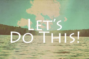 Lets Do This by Vintage Skies art print