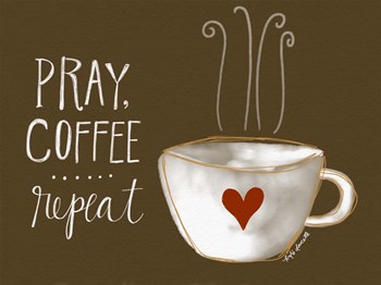 Pray, Coffee, Repeat by Katie Doucette art print