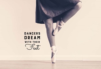 Dancers Dream With Their Feet by Color Me Happy art print