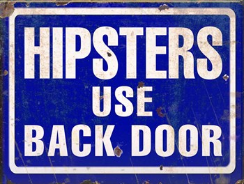 Hipsters Use Back Door by RetroPlanet art print