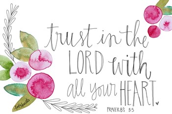 Trust in the Lord by Katie Doucette art print