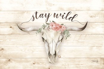 Stay Wild by Marla Rae art print