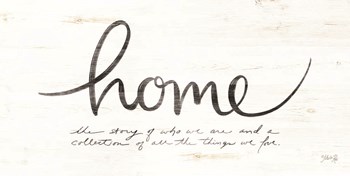 Home - the Story of Who We Are by Marla Rae art print