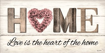 Love is the Heart of the Home by Lori Deiter art print