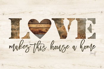 Love Makes This House a Home by Marla Rae art print